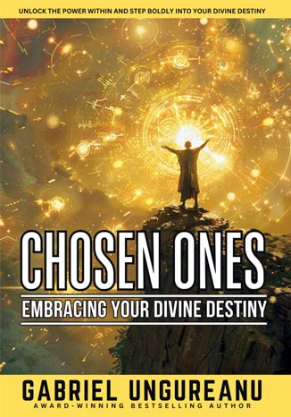 Chosen Ones: Embracing Your Divine Destiny