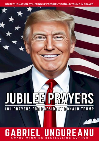 Jubilee Prayers: 101 Prayers for President Donald Trump (Book 4)